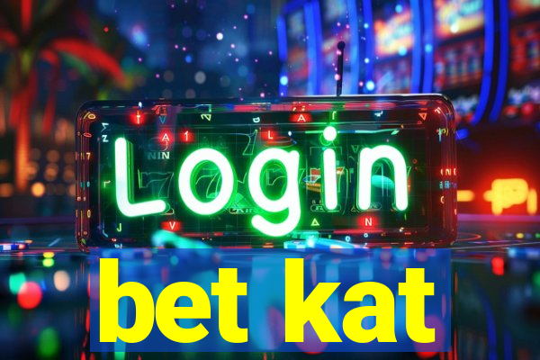 bet kat